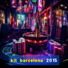 kit barcelona 2015 dls 19